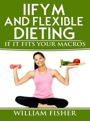 cover image of IIFYM and Flexible Dieting